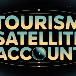 What Is a Tourism Satellite Account? tourism satellite account